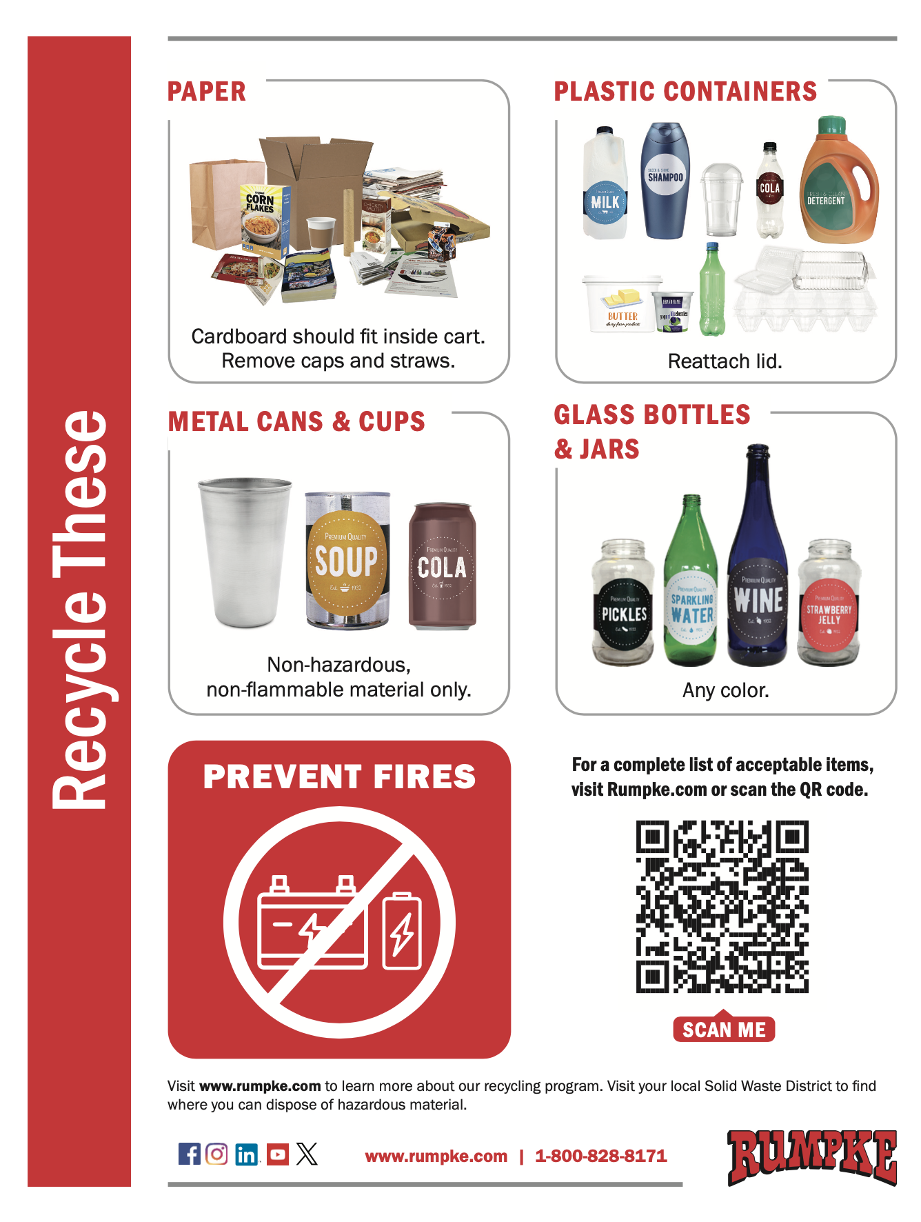 Rumpke Recycle These guide showing accepted paper, plastic containers, metal cans and glass bottles. Same information as the Recycle These list above.